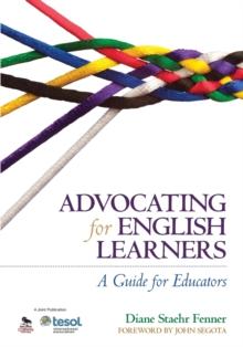 Advocating for English Learners : A Guide for Educators