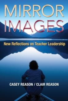 Mirror Images : New Reflections on Teacher Leadership