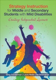 Strategy Instruction for Middle and Secondary Students with Mild Disabilities : Creating Independent Learners