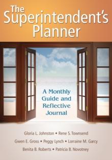 The Superintendent's Planner : A Monthly Guide and Reflective Journal