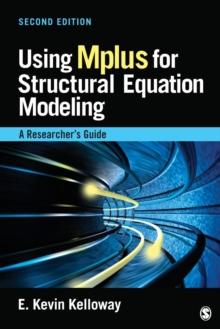 Using Mplus for Structural Equation Modeling : A Researcher's Guide