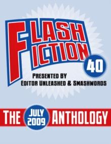 Flash Fiction 40 Anthology  - July 2009