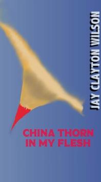 China Thorn in My Flesh