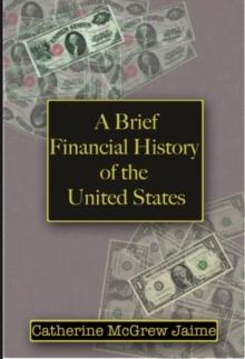 Brief Financial History of the United States