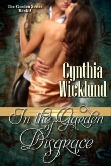 In the Garden of Disgrace (The Garden Series Book 3)