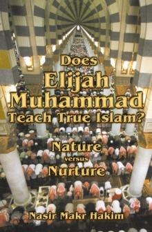 Does Elijah Muhammad Teach True Islam: Nature Versus Nurture