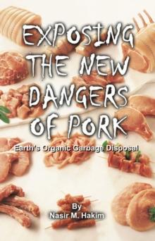 Exposing the New Dangers of Pork: Earth's Organic Garbage Disposal