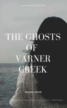 Ghosts of Varner Creek