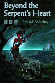 Beyond the Serpent's Heart