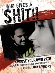 Who Gives a Shit!! : Choose Your Own Path