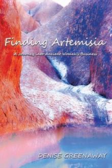 Finding Artemisia : A Journey into Ancient Women'S Business