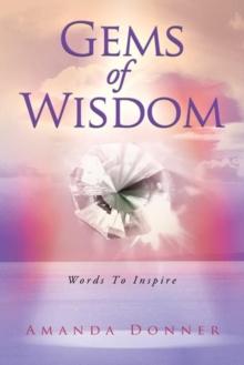 Gems of Wisdom : Words to Inspire