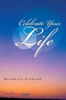 Celebrate Your Life