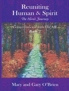 Reuniting Human & Spirit: the Hero'S Journey