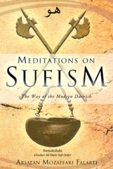 Meditations on Sufism : The Way of the Modern Darvish