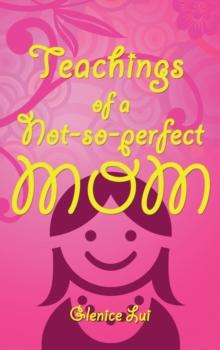 Teachings of a Not-So-Perfect Mom