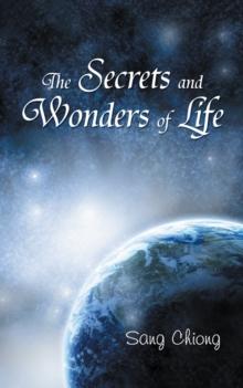 The Secrets and Wonders of Life