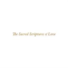 The Sacred Scriptures of Love