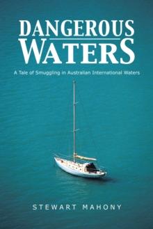 Dangerous Waters : A Tale of Smuggling in Australian International Waters