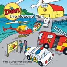 Dan the Rescue Man : Fire at Farmer Dave's