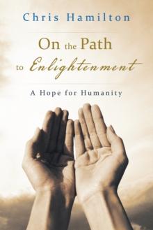 On the Path to Enlightenment : A Hope for Humanity