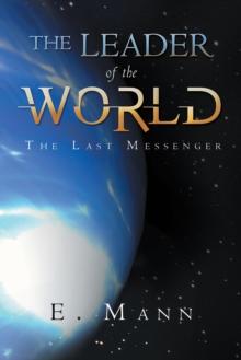 The Leader of the World : The Last Messenger