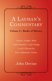 A Layman'S Commentary Volume 2 : Volume 2-Books of History