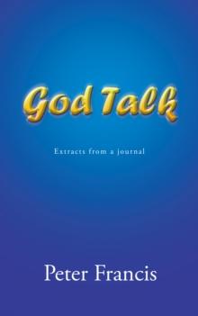 God Talk : Extracts from a Journal