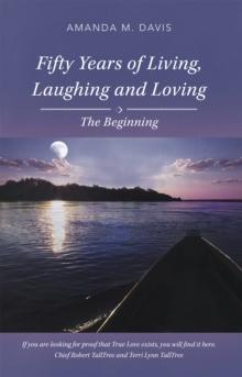 Fifty Years of Living, Laughing and Loving : The Beginning