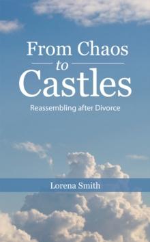 From Chaos to Castles : Reassembling After Divorce