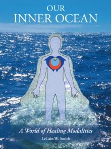 Our Inner Ocean : A World of Healing Modalities