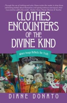 Clothes Encounters of the Divine Kind : Where Image Reflects the Truth