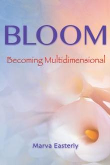 Bloom : Becoming Multidimensional