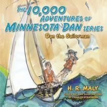 The 10,000 Adventures of Minnesota Dan : Dan the Sailorman