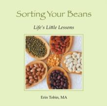 Sorting Your Beans : Life'S Little Lessons