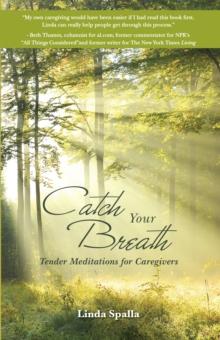 Catch Your Breath : Tender Meditations for Caregivers