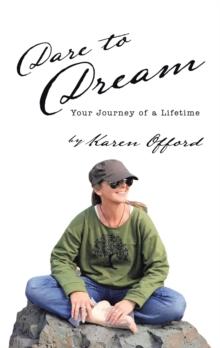 Dare to Dream : Your Journey of a Lifetime