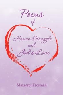 Poems of Human Struggle and God'S Love