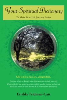 Your Spiritual Dictionary : To Make Your Life Journey Easier