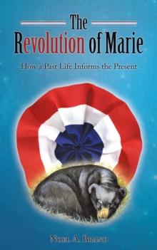 The Revolution of Marie : How a Past Life Informs the Present