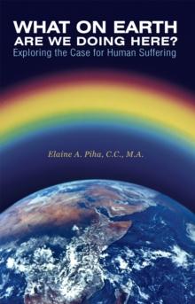 What on Earth Are We Doing Here? : Exploring the Case for Human Suffering