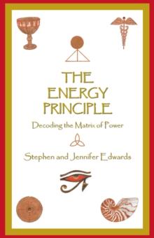 The Energy Principle : Decoding the Matrix of Power