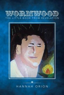 Wormwood : The Little Book from Revelation