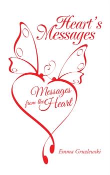 Heart'S Messages : Messages from the Heart