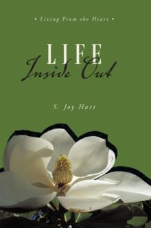 Life Inside Out : Living from the Heart