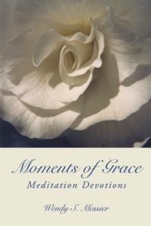 Moments of Grace : Meditation Devotions