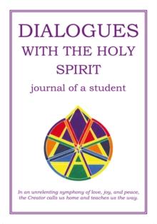 Dialogues with the Holy Spirit : Journal of a Student