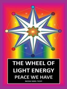 The Wheel of Light Energy : Peace We Have