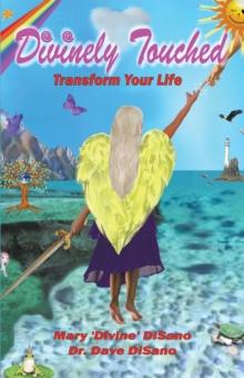 Divinely Touched: Transform Your Life