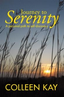 Journey to Serenity : A Personal Path to Self-Discovery